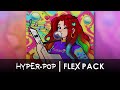 FLEX Library | Hyper-Pop