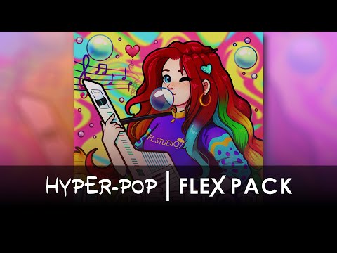 FLEX Library | Hyper-Pop