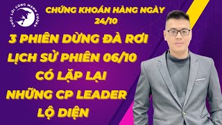 CHỨNG KHOÁN 24/10- KỊCH BẢN TẠO ĐÁY CỦA THỊ TRƯỜNG - NHỮNG CP LEADER LỘ DIỆN IDC GVR SZC