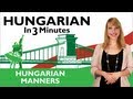 Learn hungarian  hungarian in three minutes  hungarian manners