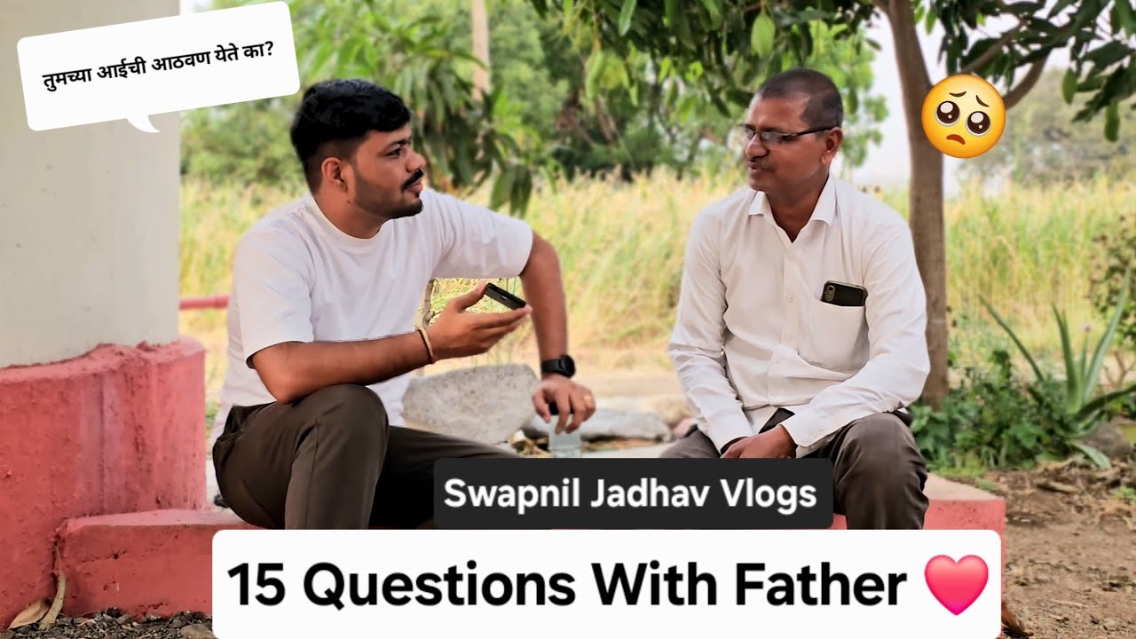 15 Questions With Father ❤️ Emotional Podcast With Father 😇 पप्पा झाले Emotional 🥹