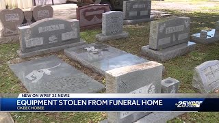 Equipment stolen from Okeechobee Funeral Home during Nicole