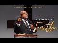 A Forward Faith | Bishop Darryl J. McClary, Sr. | www.newlight.cc