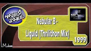 Nebular B - Liquid (Thrilithon Mix) - 1999