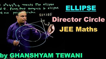 Tangent to ellipse | Director circle | JEE Maths by Ghanshyam Tewani | Cengage