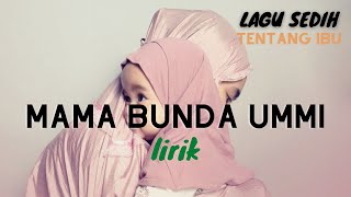 Mama Bunda Ummi (lirik) - The CS