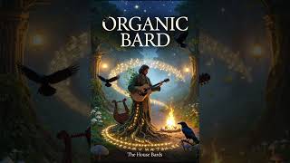 The Organic Bard