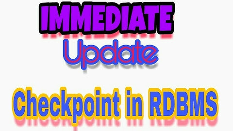 Chekpoint with immediate update method in RDBMS