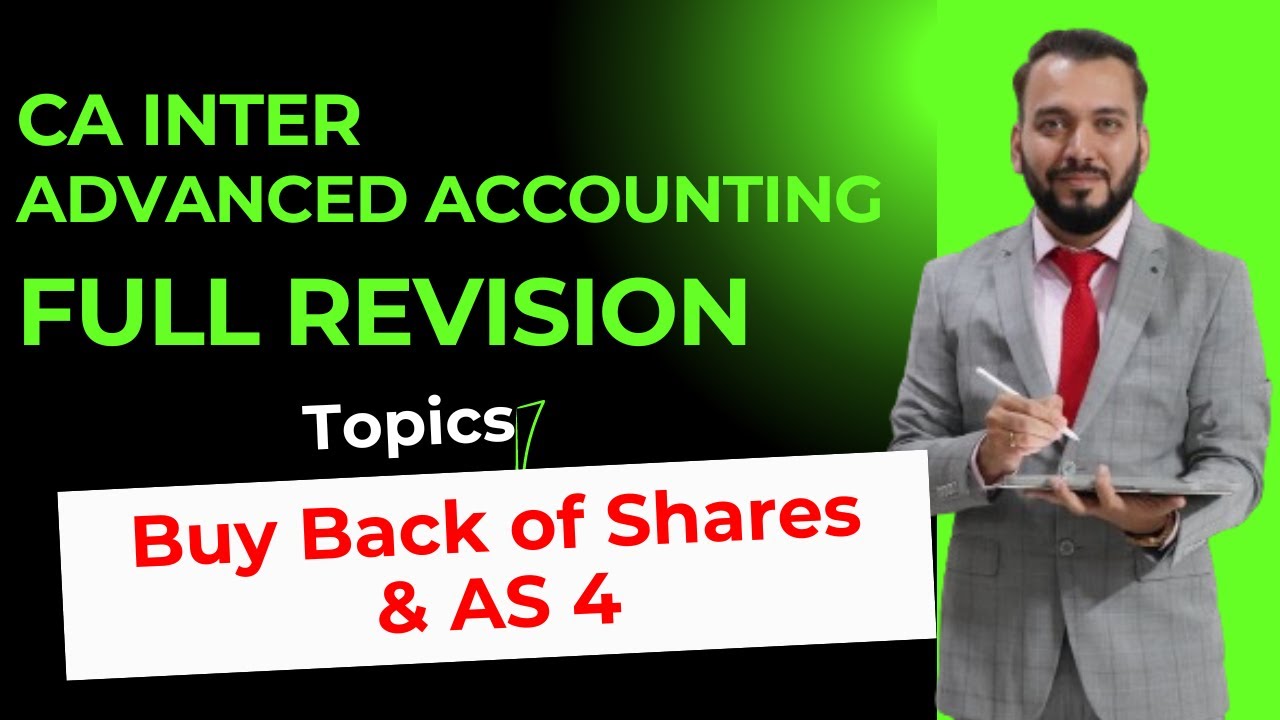 CA INTER - Advanced Accounting | Buy Back & AS 4 | Revision with ...