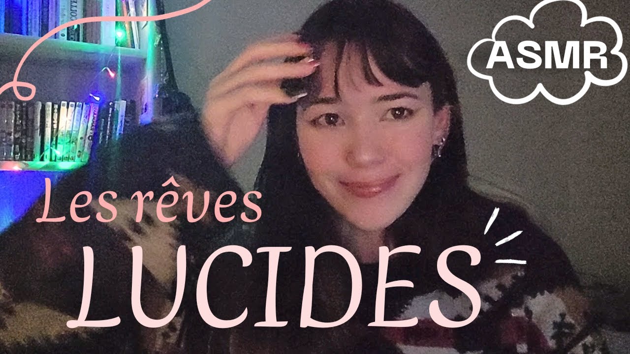 ASMR ☁️Les rêves lucides : comment en faire ?