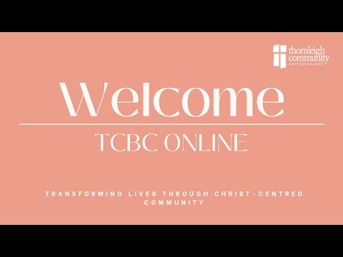 TCBC Online 4pm Service - 13th March 2022