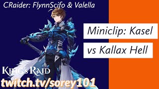 [King's Raid] Kasel vs Kallax Hell
