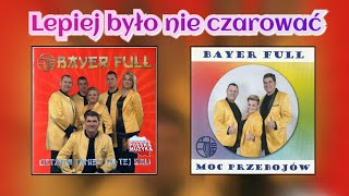 Bayer Full - Lepiej było nie czarować (Audio Lyric)