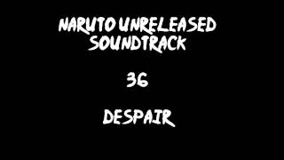 Naruto Unreleased Soundtrack - Despair (REDONE)