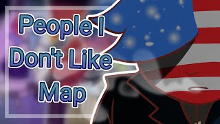 [Countryhumans] People I Dont Like // Complete Map