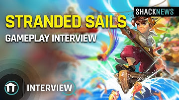 Stranded Sails - Gameplay Interview