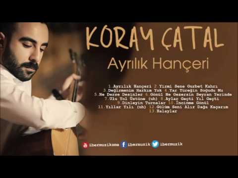 Koray Çatal - Ulu Yol Üstüne [ Ayrılık Hançeri © 2016 İber Prodüksiyon ]