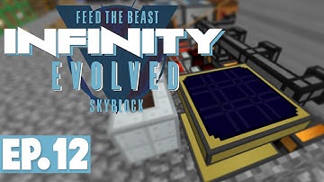 FTB INFINITY EVOLVED SKYBLOCK - SOLAR POWER & STARTING BLOOD MAGIC! #12 [Modded FTB Skyblock]