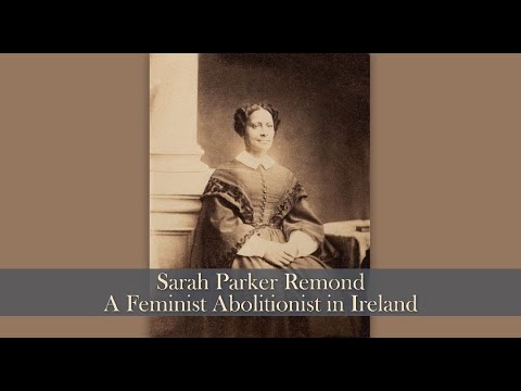 Sarah Parker Remond – A Feminist Abolitionist in Ireland