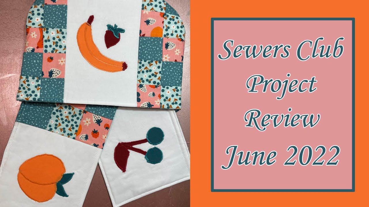 Sewers Club Subscription Box June 2022 Project Review