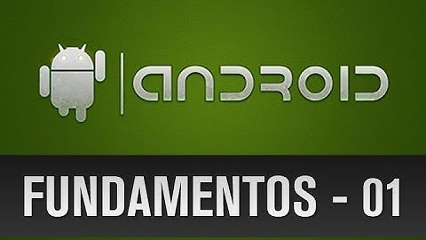 Programación Aplicaciones en Android Clase 1 - Introducción