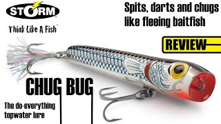 Storm Chug Bug The Do-Everything Topwater Lurer Spits, Darts And Chugs Like Fleeing Baitfish...