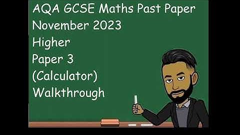 AQA GCSE Maths November 2023 Higher Paper 3 (Calculator) Walkthrough UPDATED
