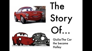 The Story of Giulia-Cars 2's Original Holley Shiftwell