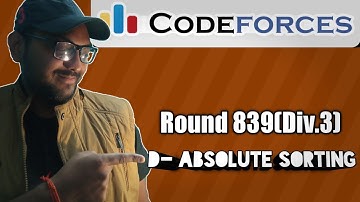 Codeforces Round 839 Div 3 | Problem D : Absolute Sorting Solution  | In Hindi