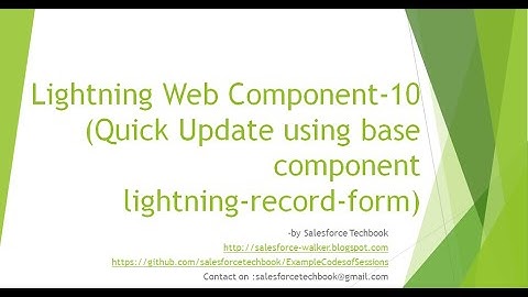 Lightning Web Component-10 (Quick Update using base Component lightning-record-form)