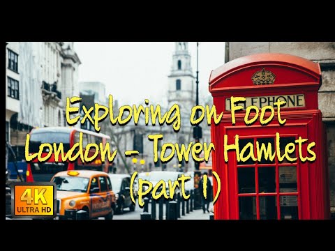 Exploring on Foot  London - Tower Hamlets (part 1) / London on Foot / Explore London
