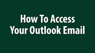 How To Access Your Outlook Email