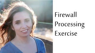 Inelia Benz - Firewall Processing Exercise / Clearing Beliefs Profile