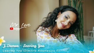 J. Damur - Leaving You (Dimitris Athanasiou Remix) Resimi