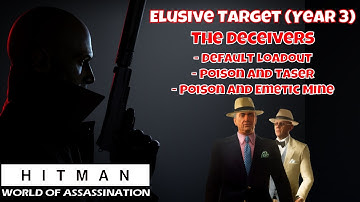 The Deceivers Year 3 - Hitman 3 Elusive Target - S.A! - 3 Easy ways! including a Default Loadout