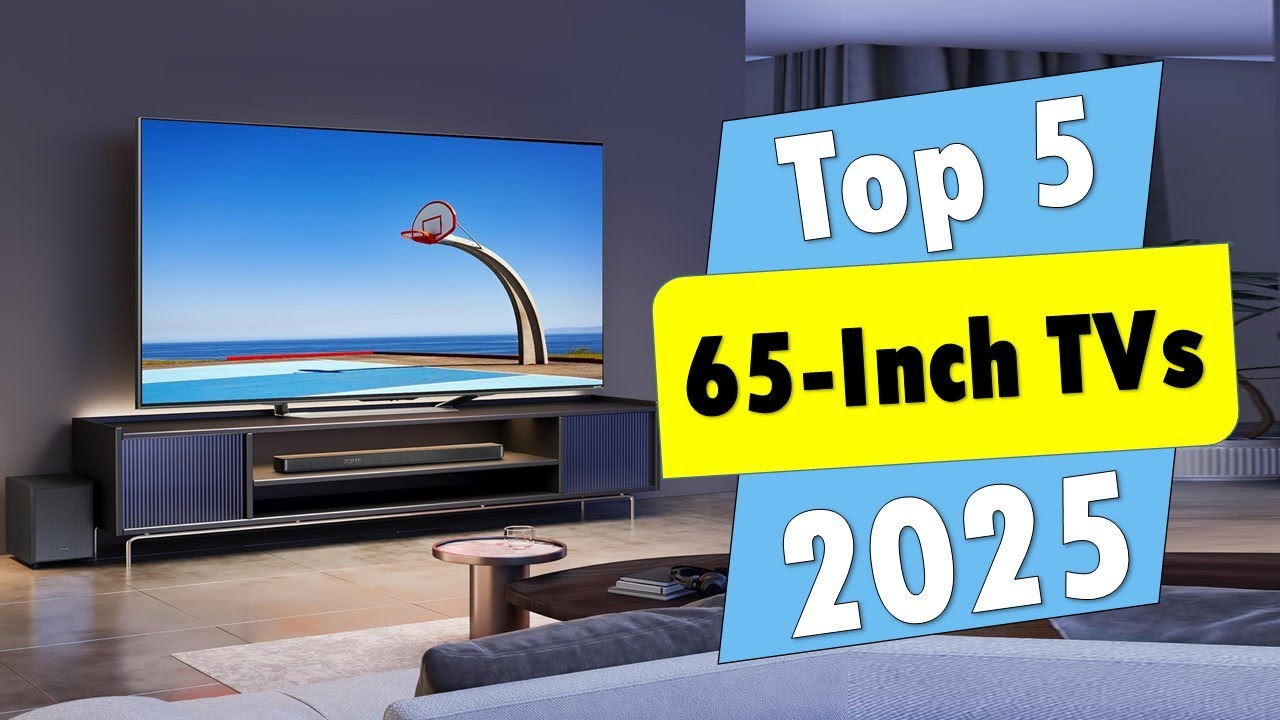 Best 65-Inch TVs in 2025 | Top 5 Best 65-Inch TVs (Buying Guide Updated ...