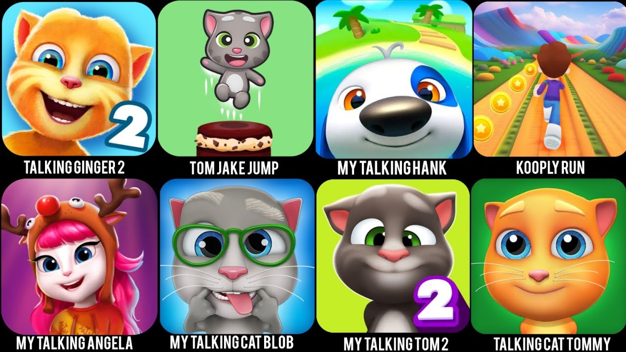 My Tom 2,Kooply Run,My Angela,Talking Ginger 2,My Talking Cat Blob,My Hank,My Talking Cat Tommy…