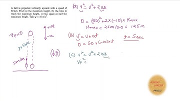 A ball is projected vertically upward with a speed of 50 m/s. Find (a) the maximum height, time to .