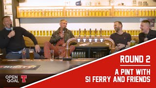 ROUND 2 | A Pint with Si Ferry & Friends! w/ James McFadden, Paul Slane & Kevin Kyle