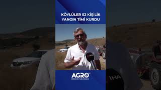 Köylüler 52 Kişilik Yangın Timi Kurdu 7 Gün 24 Saat Nöbet