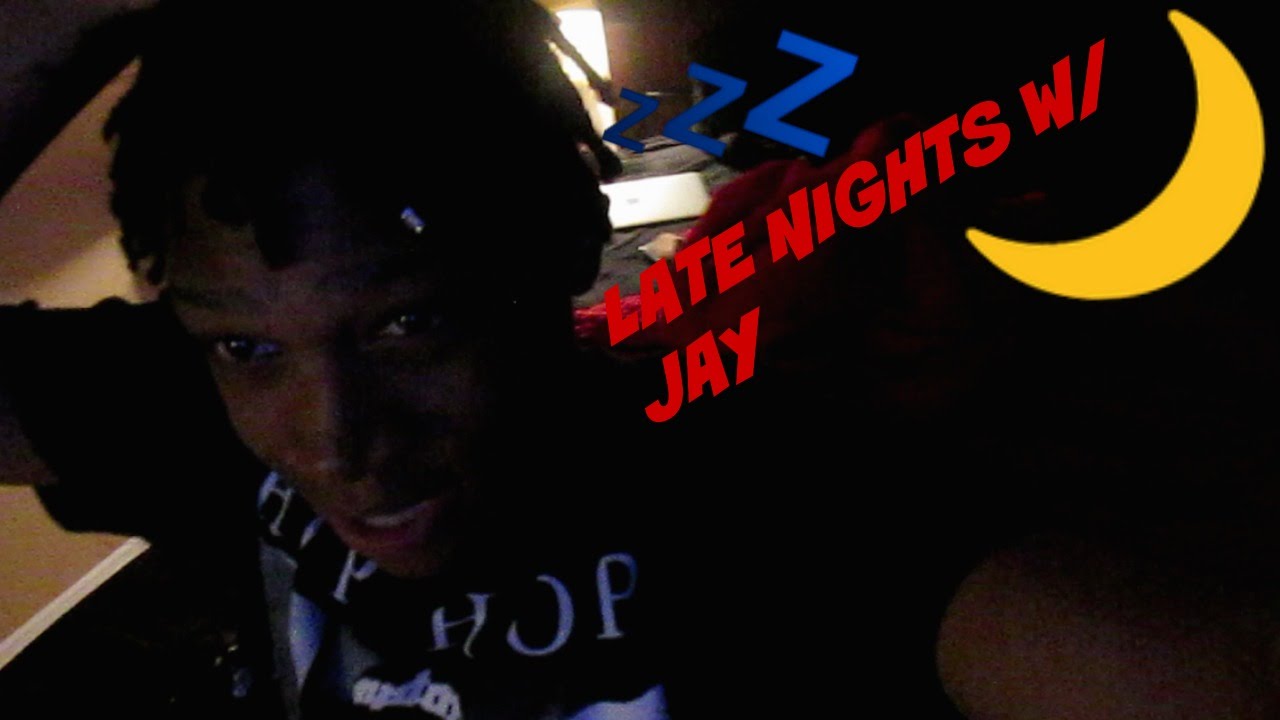 Late nights W/ Jay #1| 