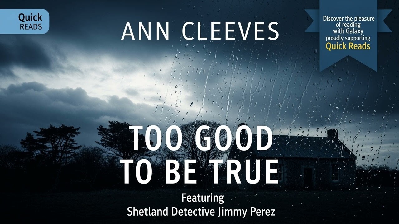 Too Good To Be True by Ann Cleeves | Shetland #6.2 | Mystery, Thriller & Suspense Audiobook