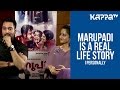 Marupadi is a Real Life Story(Part 3) - I Personally - Kappa TV