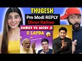 PM MODI REPLIED TO DHRUV RATHEE! | NEW E LAFDA! THUGESH REACTION !!