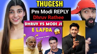 PM MODI REPLIED TO DHRUV RATHEE! | NEW E LAFDA! THUGESH REACTION !!