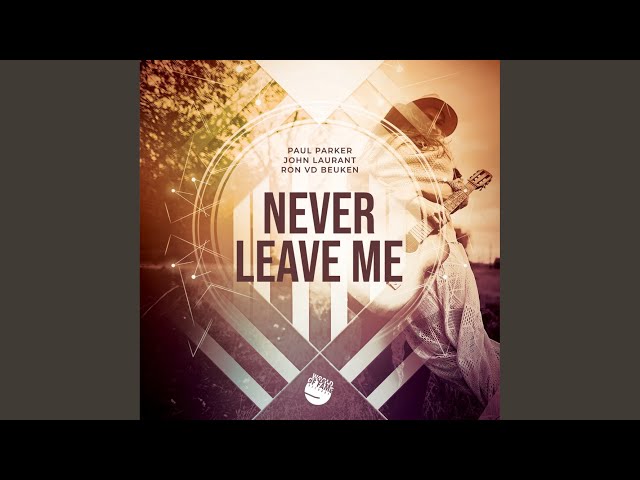 Paul Parker - Never Leave Me