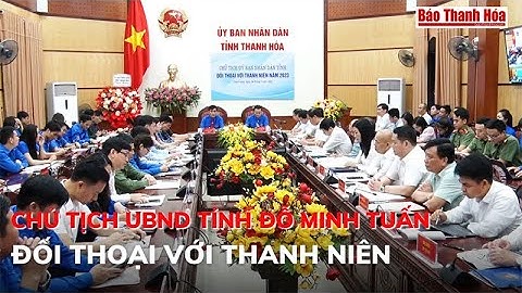 Chủ tịch UBND tỉnh Đỗ Minh Tuấn đối thoại với thanh niên | Báo Thanh Hóa
