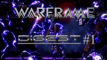 WARFRAME DIGEST #1 - Devstream #19 Recap