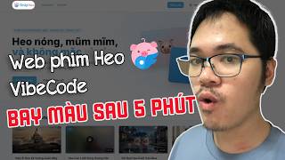 Hack web Phim Heo Vibe Code trong 5 phút