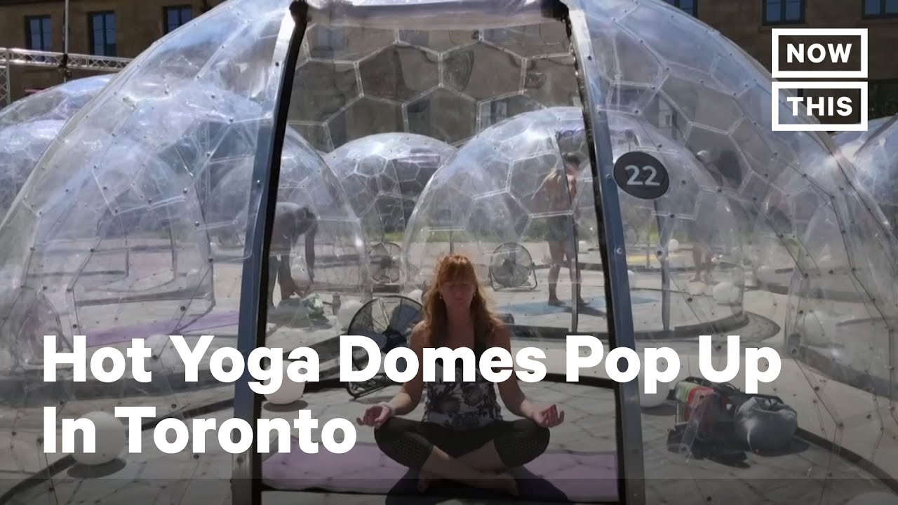 Hot Yoga Domes Pop Up in Toronto